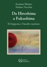 Da Hiroshima a Fukushima, il Giappone e l'incubo nucleare